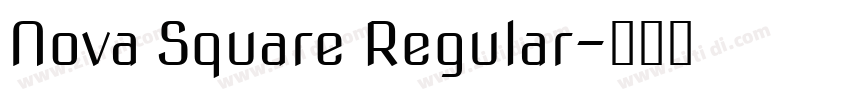 Nova Square Regular字体转换 Nova Square Regular字体转换